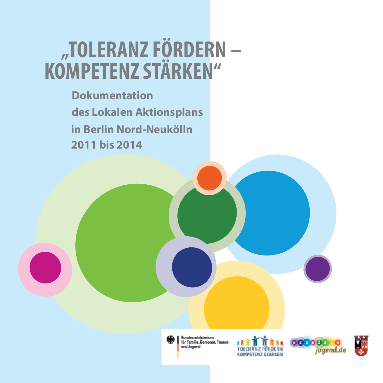 Cover von "TOLERANZ FÖRDERN – KOMPETENZ STÄRKEN" Dokumentation des Lokalen Aktionsplans in Berlin-Neukölln 2011 – 2014