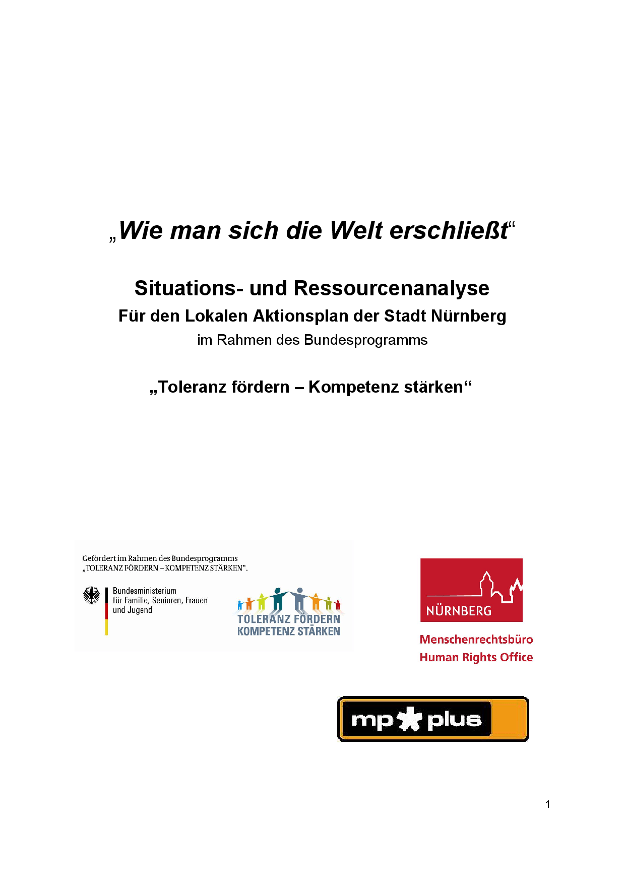 Cover von "Wie man sich die Welt erschließt". Situations- und Ressourcenanalyse für den Lokalen Aktionsplan der Stadt Nürnberg im Rahmen des Bundesprogramms "Toleranz fördern – Kompetenz stärken"