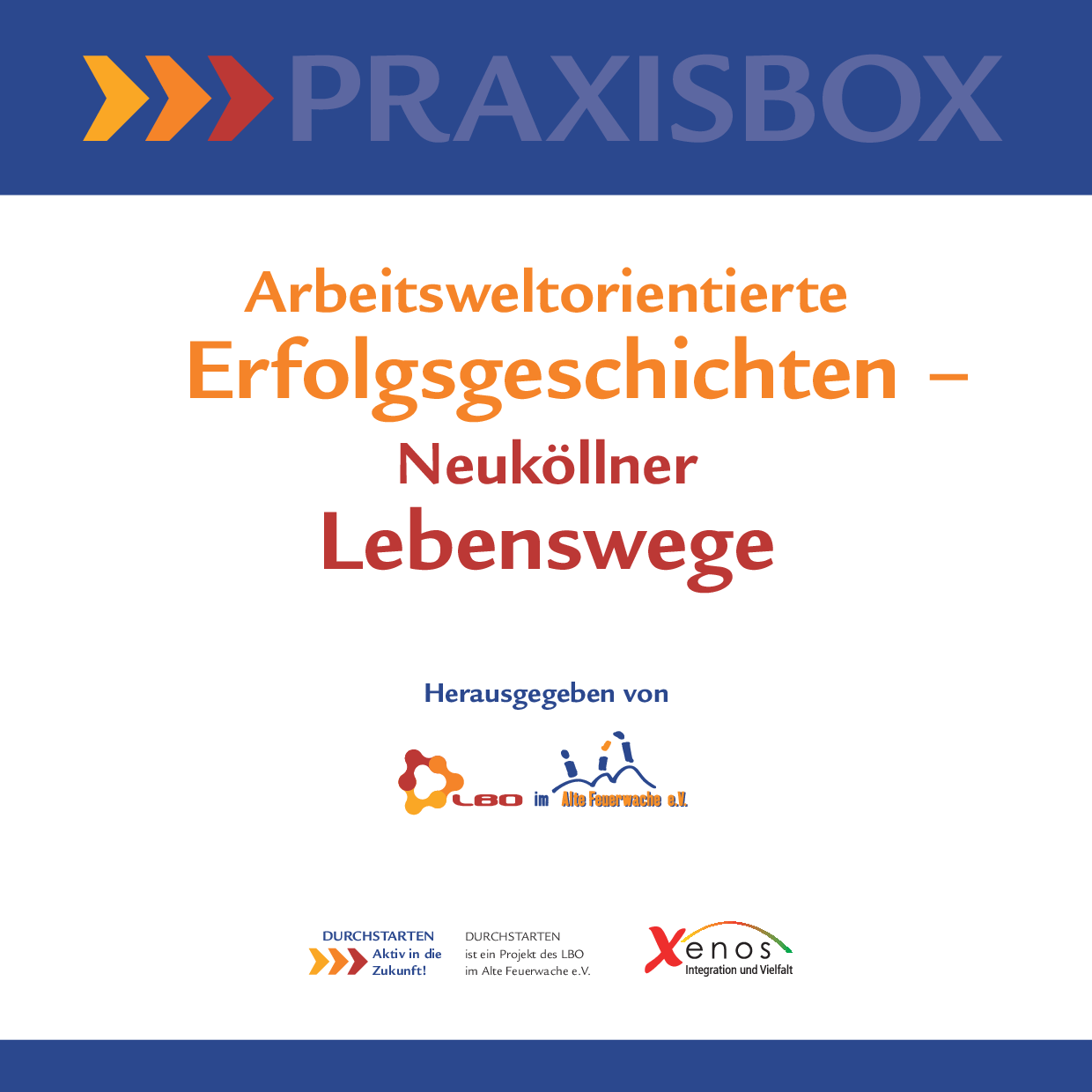 Cover von Arbeitsweltorientierte Erfolgsgeschichten – Neuköllner Lebenswege