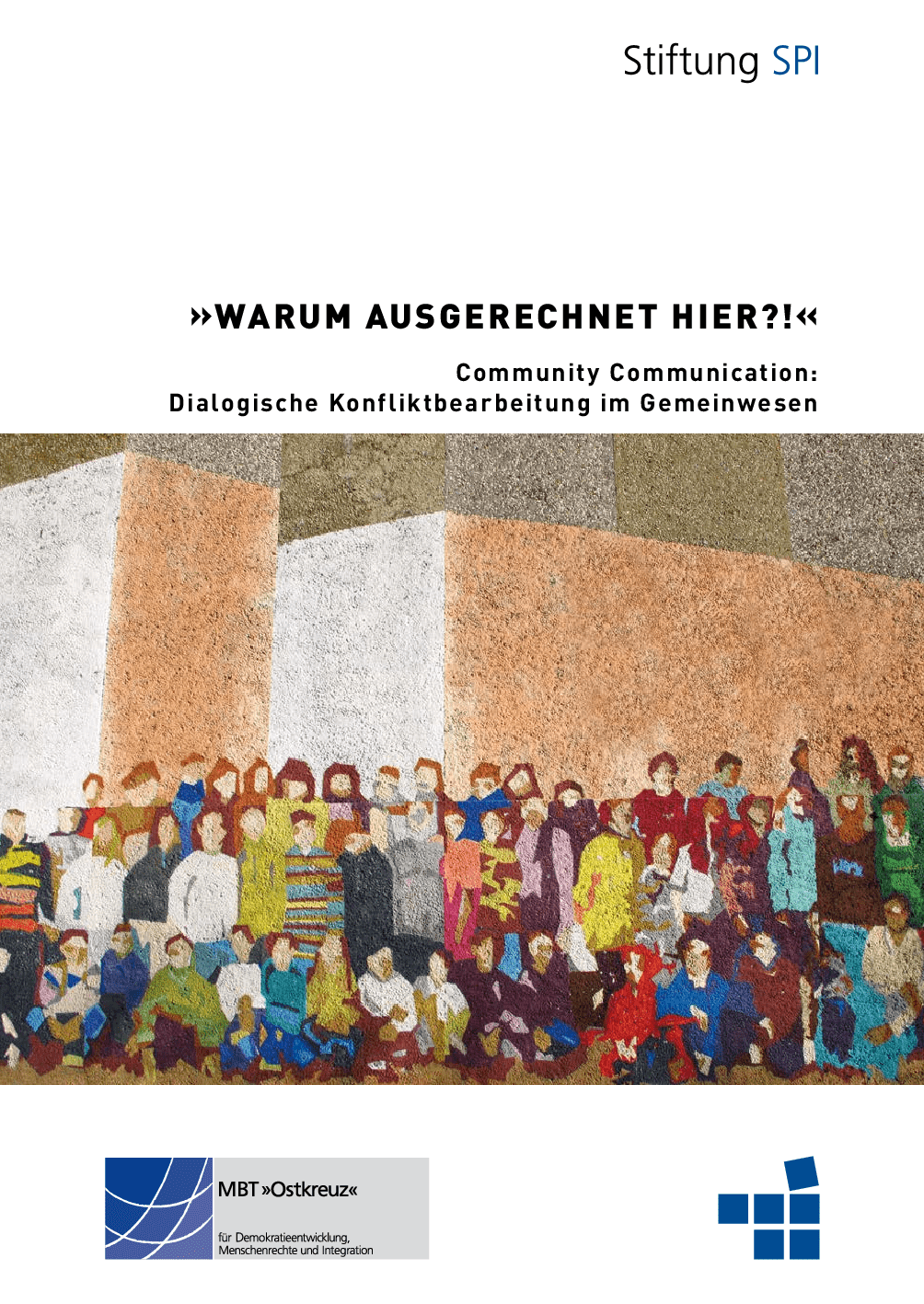Cover von "Warum ausgerechnet hier?!" Community Communication: Dialogische Konfliktbearbeitung im Gemeinwesen