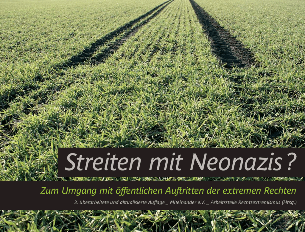 Cover von Streiten mit Neonazis? Zum Umgang mit öffentlichen Auftritten der extremen Rechten. 3. überarbeitete und aktualisierte Auflage