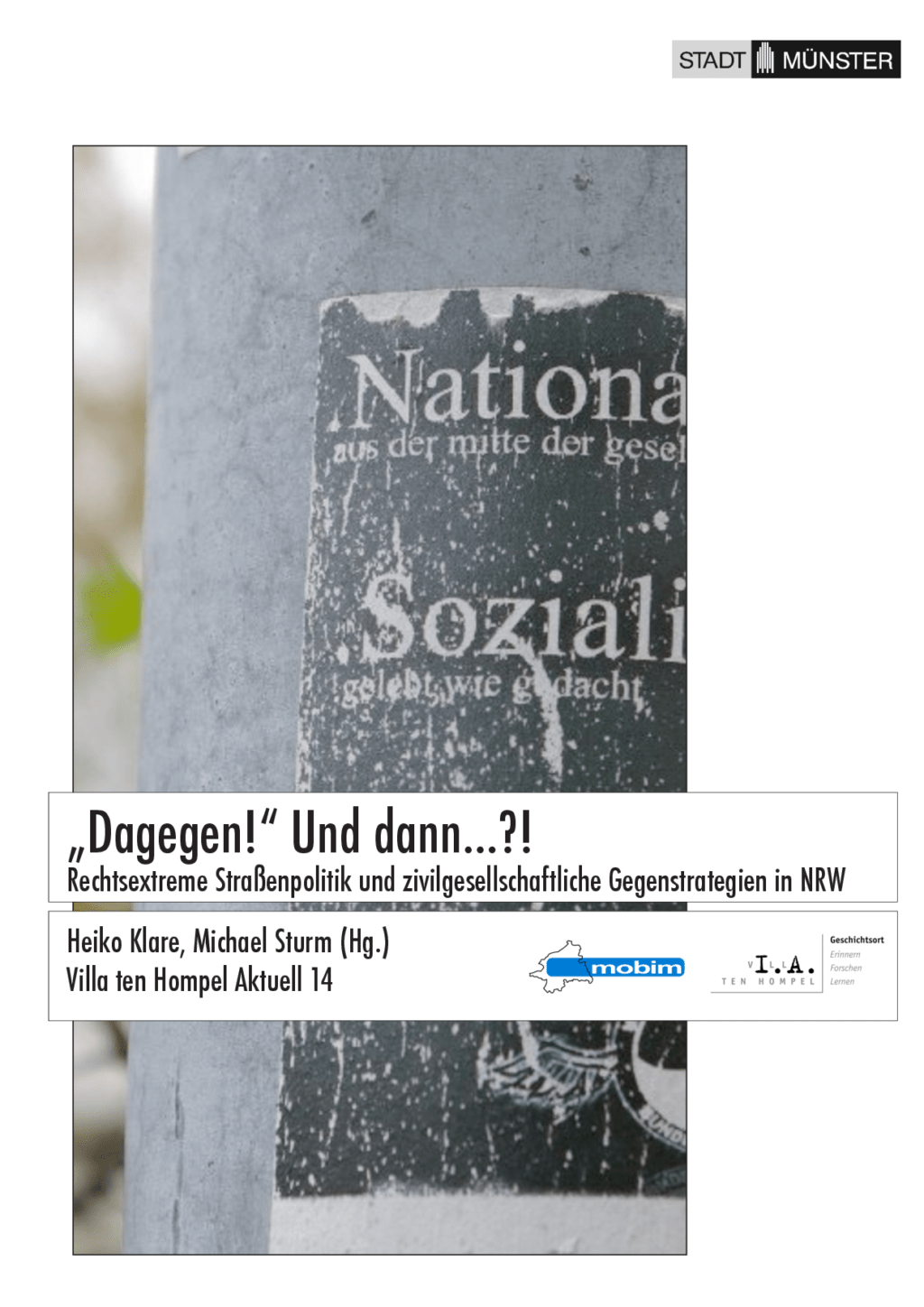 Cover von "Dagegen!" Und dann. . . ?! Rechtsextreme Straßenpolitik und zivilgesellschaftliche Gegenstrategien in NRW