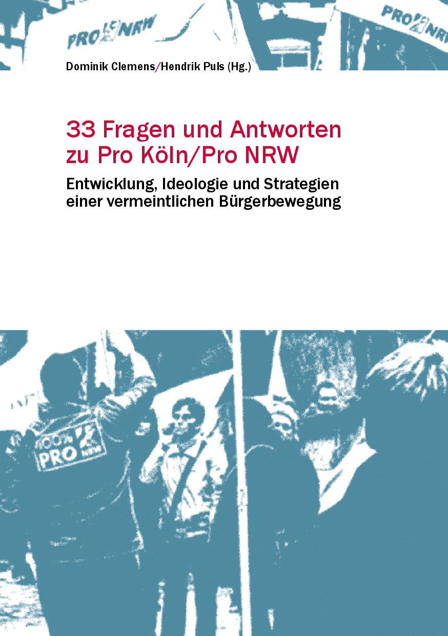 Cover von 33 Fragen und Antworten zu Pro Köln/Pro NRW. Entwicklung, Ideologie und Strategien einer vermeintlichen Bürgerbewegung