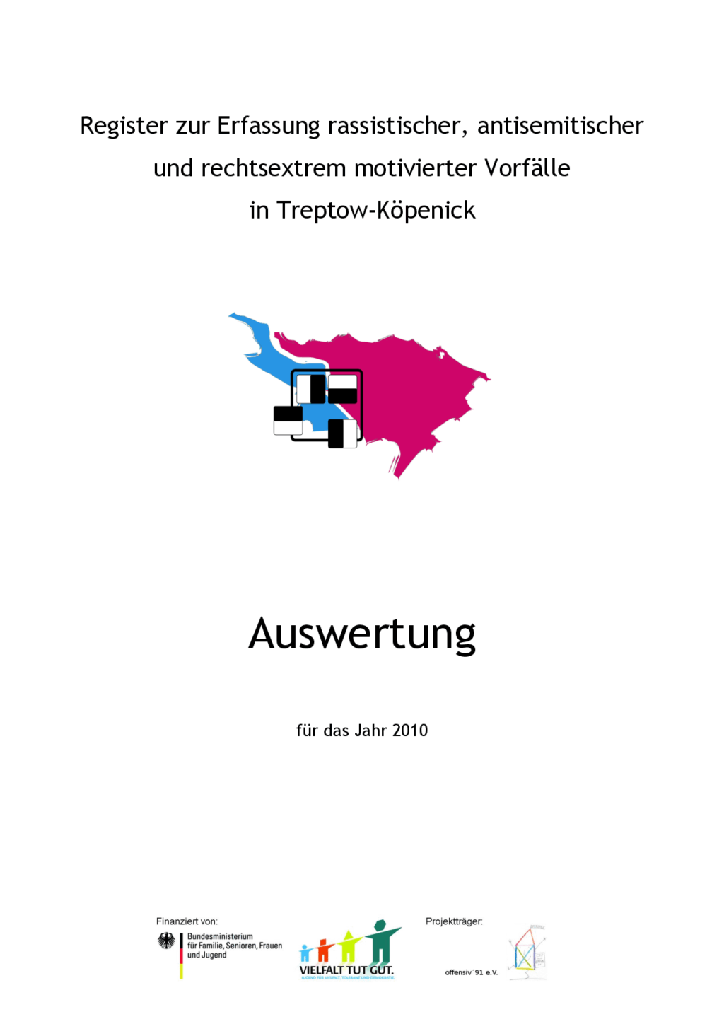 Cover von Register zur Erfassung rassistischer, antisemitischer und rechtsextremer Vorfälle in Treptow-Köpenick – Auswertung für das Jahr 2010