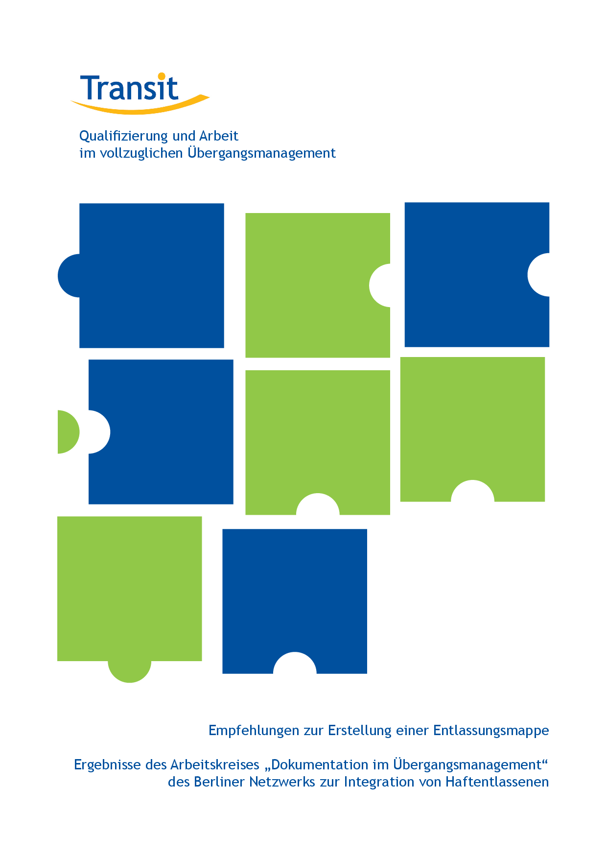 Cover von Empfehlungen zur Erstellung einer Entlassungsmappe. Ergebnisse des Arbeitskreises "Dokumentation im Übergangsmanagement" des Berliner Netzwerks zur Integration von Haftentlassenen