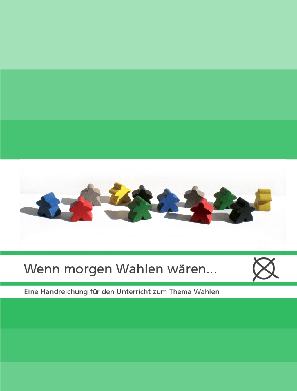 Cover von Wenn morgen Wahlen wären… Eine Handreichung für den Unterricht zum Thema Wahlen