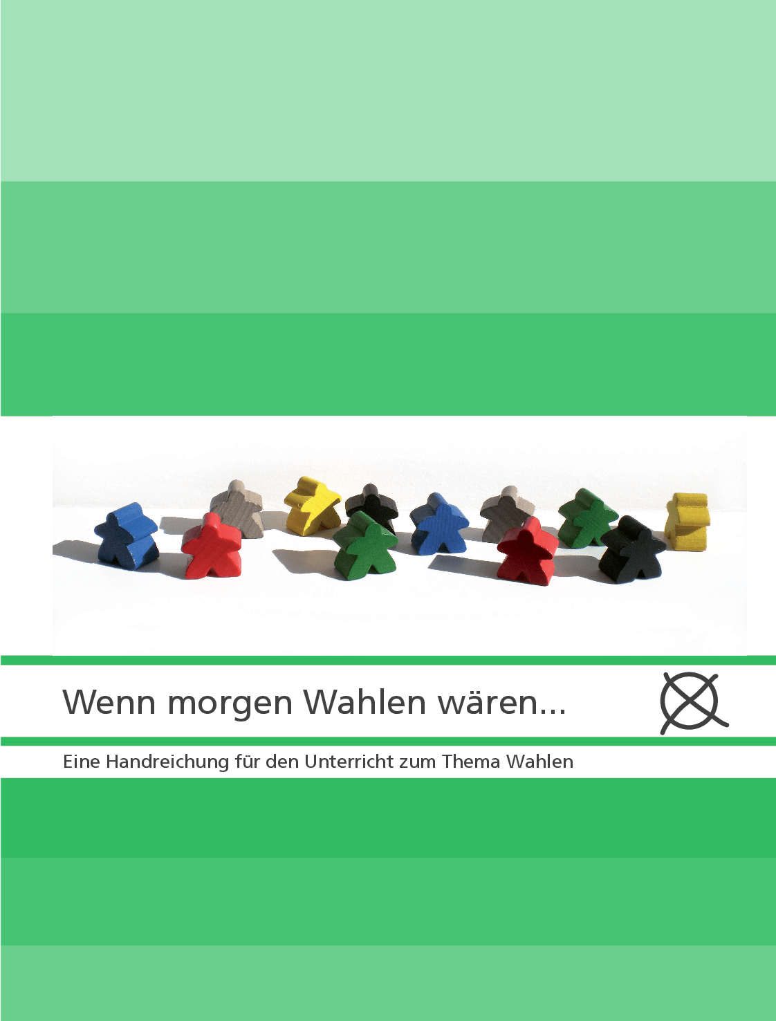 Cover von Wenn morgen Wahlen wären… Eine Handreichung für den Unterricht zum Thema Wahlen