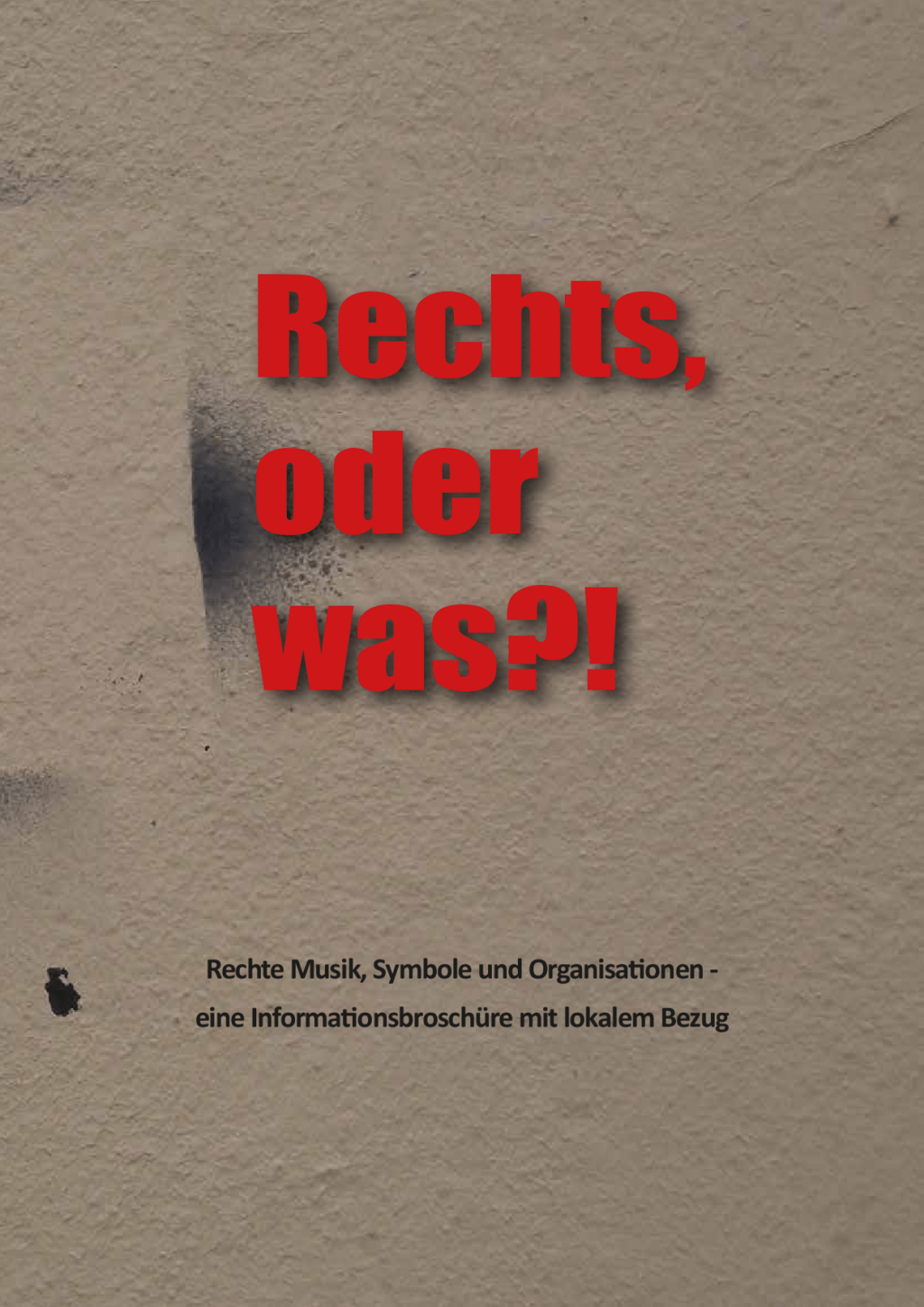 Cover von Rechts, oder was? Rechte Musik, Symbole und Organisationen – eine Informationsbroschüre mit lokalem Bezug