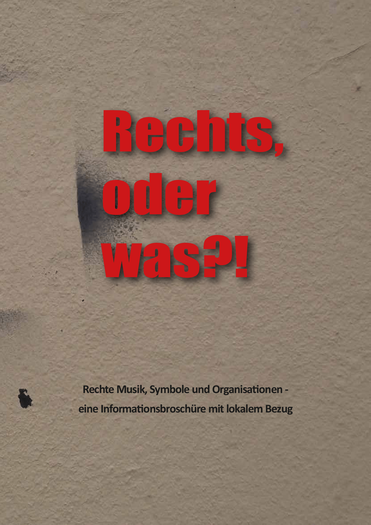Cover von Rechts, oder was? Rechte Musik, Symbole und Organisationen – eine Informationsbroschüre mit lokalem Bezug