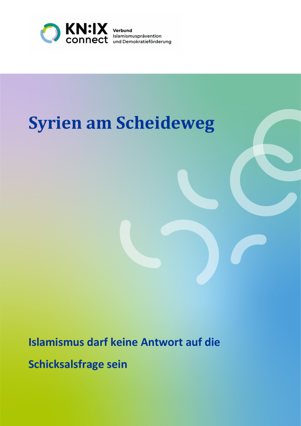 Cover von Syrien am Scheideweg. Islamismus darf keine Antwort auf die Schicksalsfrage sein