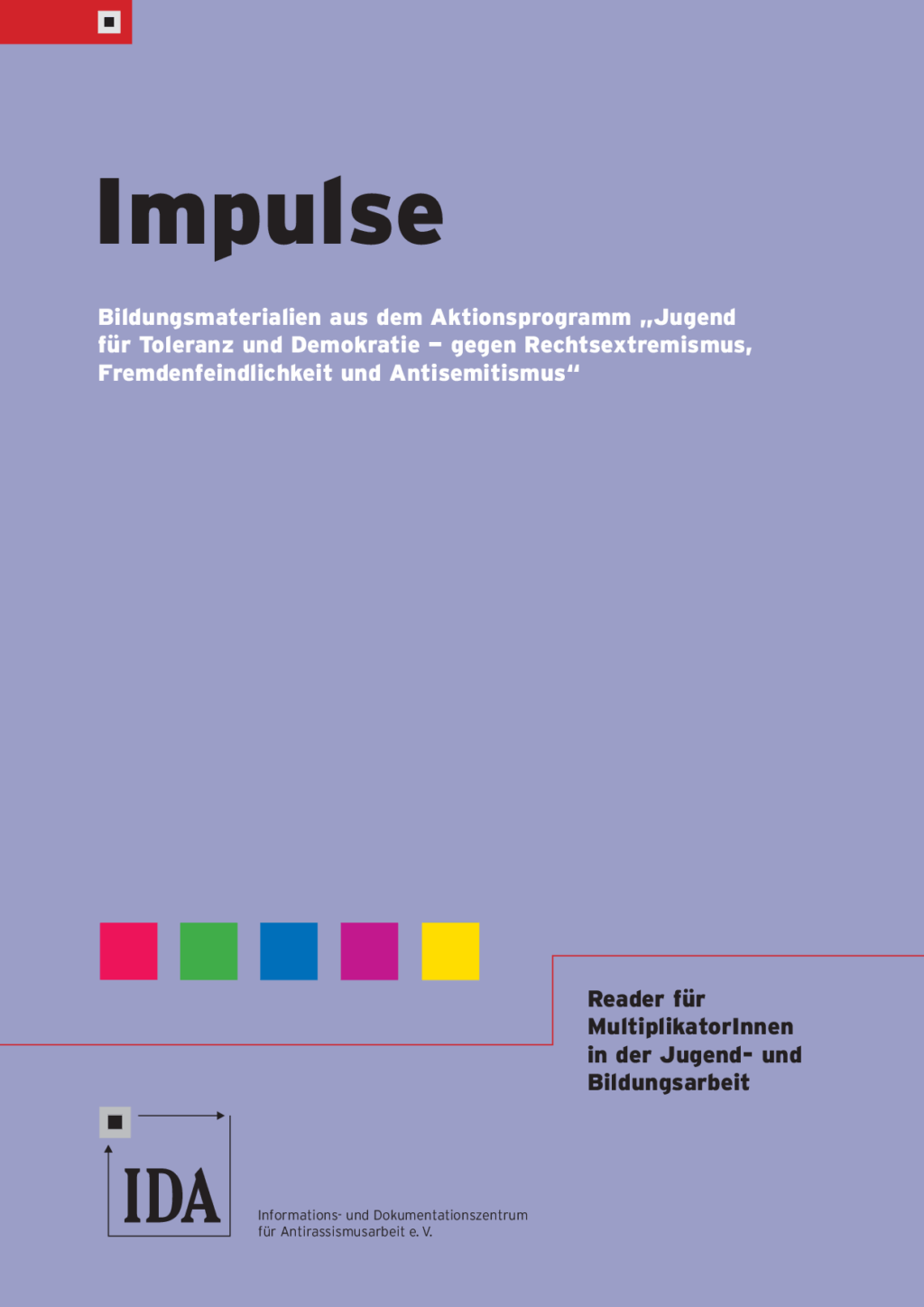 Cover von Impulse. Bildungsmaterialien aus dem Aktionsprogramm "Jugend für Toleranz und Demokratie – gegen Rechtsextremismus, Fremdenfeindlichkeit und Antisemitismus"