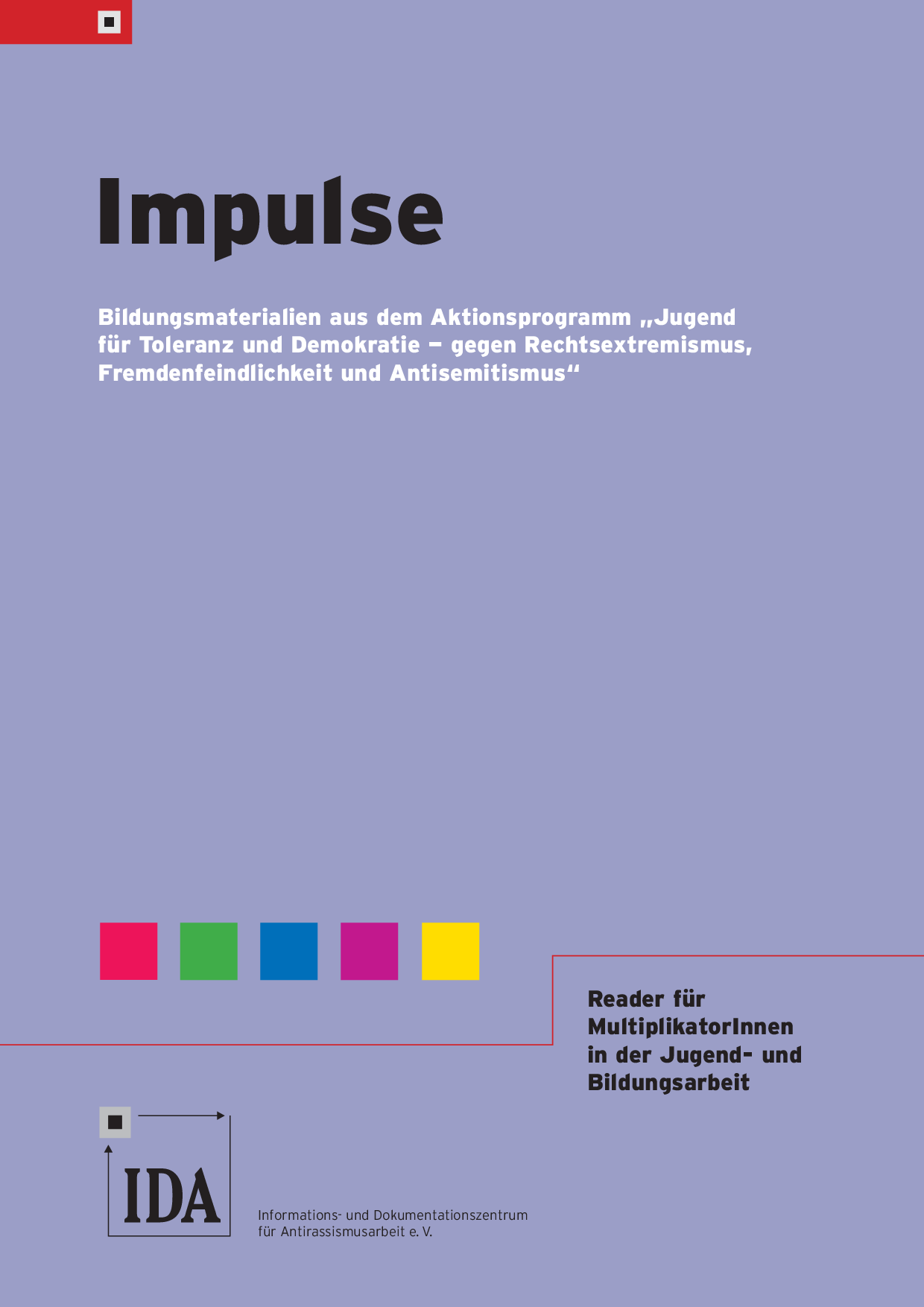 Cover von Impulse. Bildungsmaterialien aus dem Aktionsprogramm "Jugend für Toleranz und Demokratie – gegen Rechtsextremismus, Fremdenfeindlichkeit und Antisemitismus"