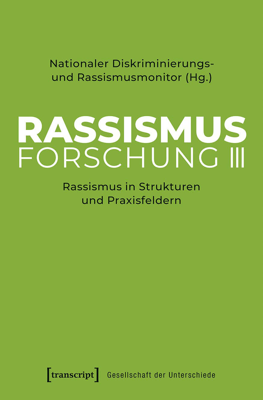 Cover von Rassismusforschung III. Rassismus in Strukturen und Praxisfeldern