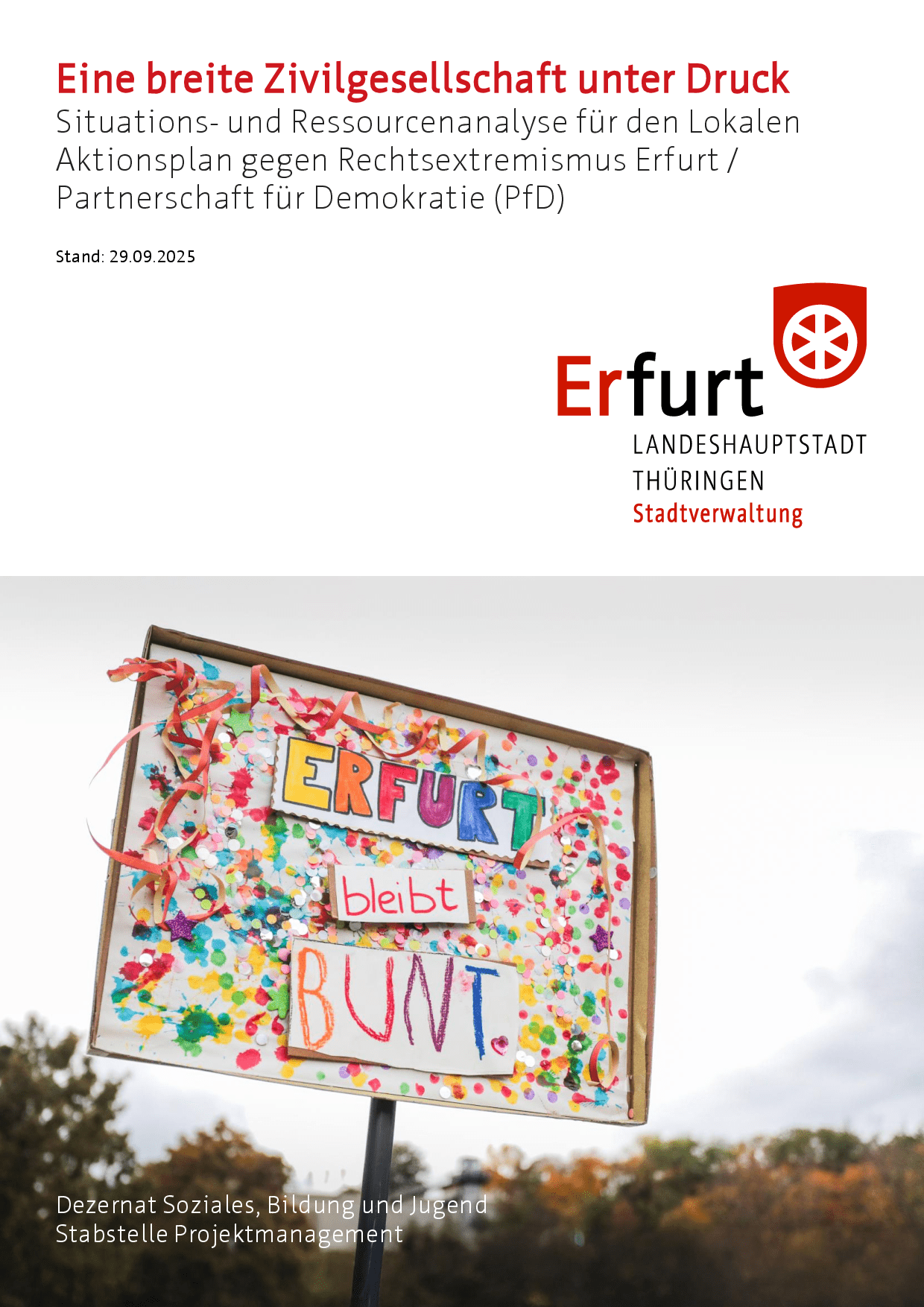 Cover von Eine breite Zivilgesellschaft unter Druck. Situations- und Ressourcenanalyse für den Lokalen Aktionsplan gegen Rechtsextremismus Erfurt / Partnerschaft für Demokratie (PfD)