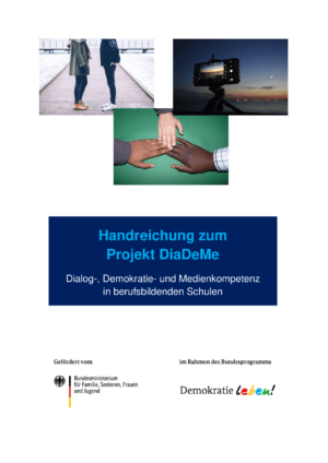 Cover von Handreichung zum Projekt DiaDeMe Dialog-, Demokratie- und Medienkompetenz in berufsbildenden Schulen