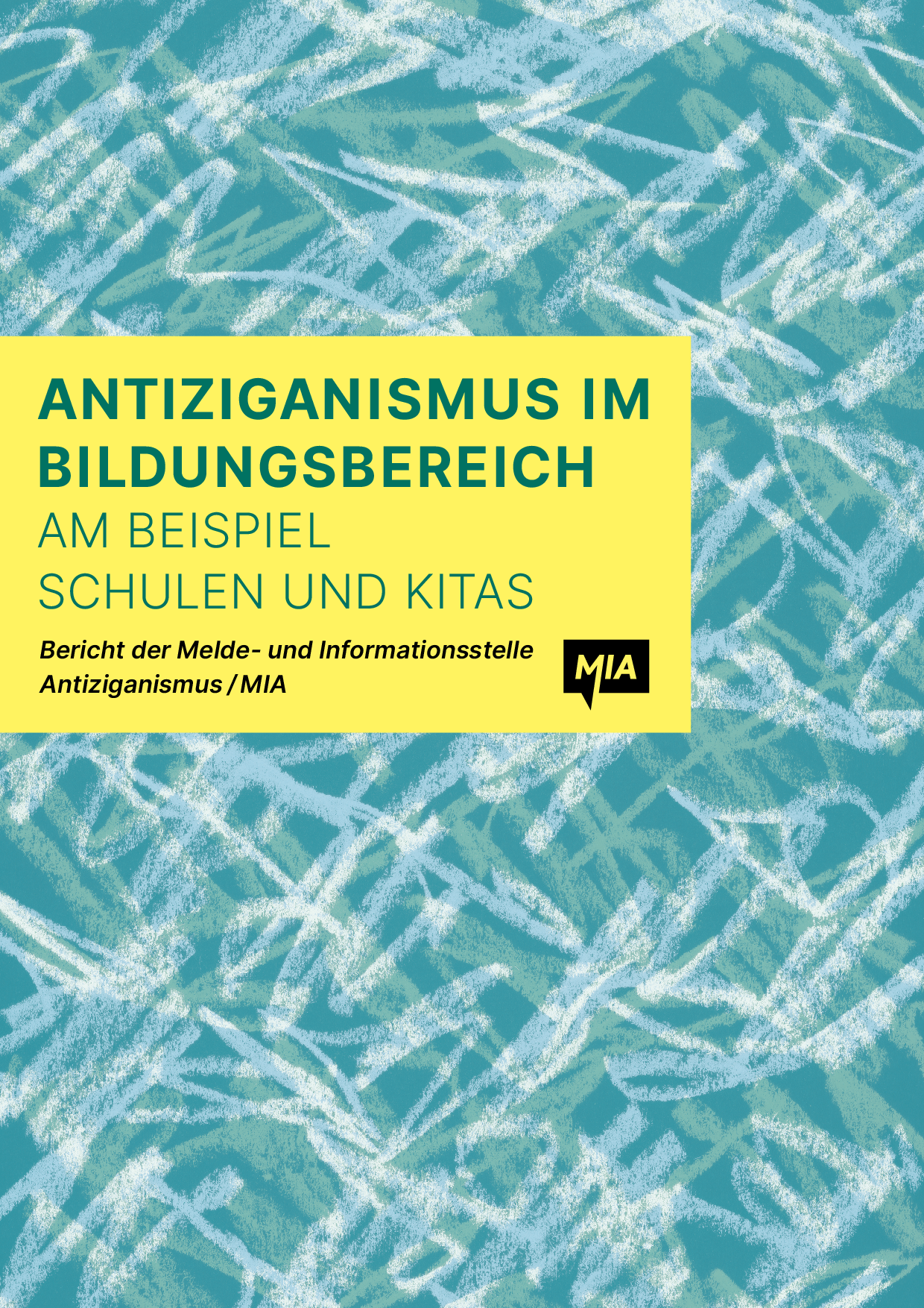 Cover von Antiziganismus im Bildungsbereich am Beispiel Schulen und Kitas. Bericht der Melde- und Informationsstelle Antiziganismus / MIA