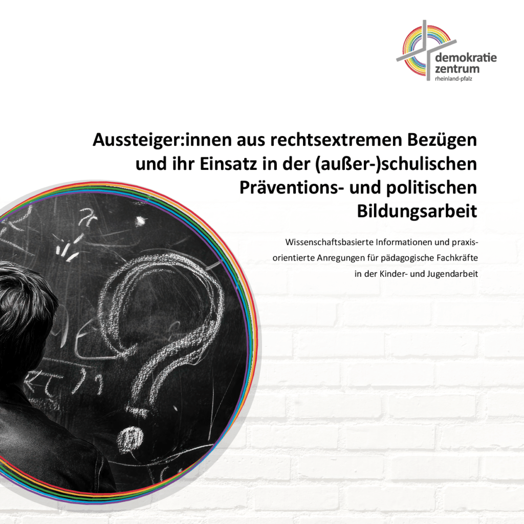Cover von Aussteiger:innen aus rechtsextremen Bezügen und ihr Einsatz in der (außer-)schulischen Präventions- und politischen Bildungsarbeit. Wissenschaftsbasierte Informationen und praxisorientierte Anregungen für pädagogische Fachkräfte in der Kinder- und Jugendarbeit