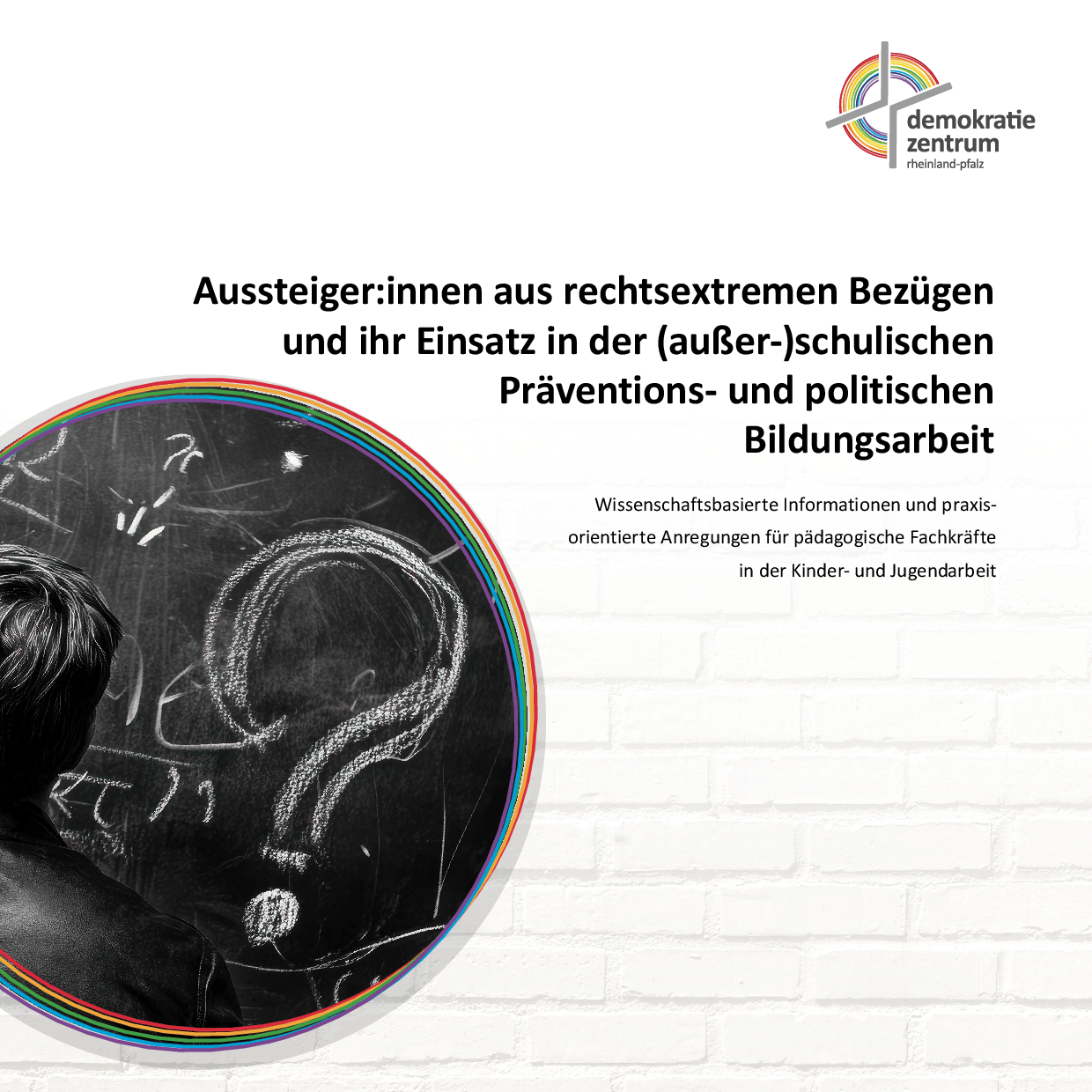 Cover von Aussteiger:innen aus rechtsextremen Bezügen und ihr Einsatz in der (außer-)schulischen Präventions- und politischen Bildungsarbeit. Wissenschaftsbasierte Informationen und praxisorientierte Anregungen für pädagogische Fachkräfte in der Kinder- und Jugendarbeit