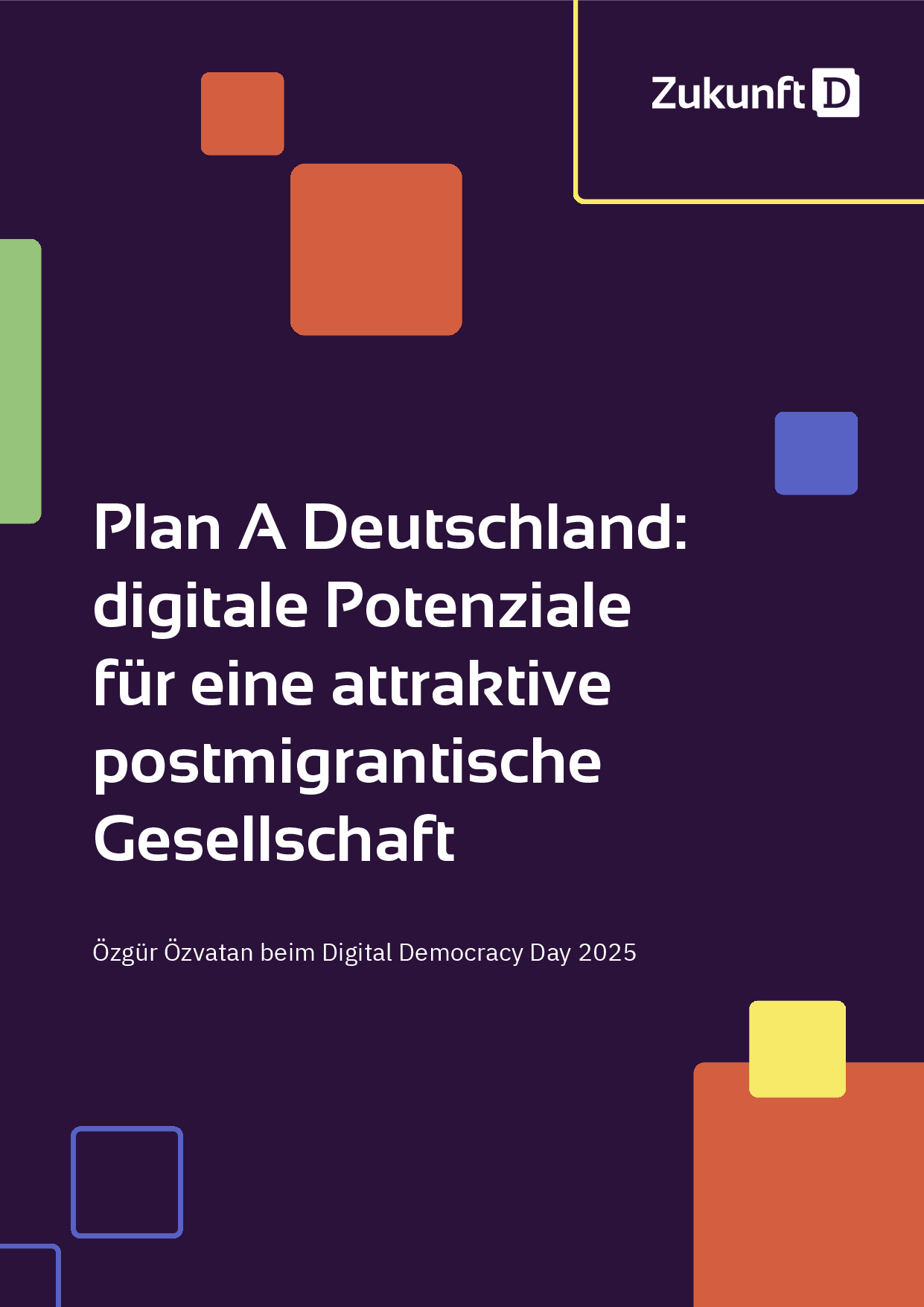 Cover von Plan A Deutschland: digitale Potenziale für eine attraktive postmigrantische Gesellschaft. Özgür Özvatan beim Digital Democracy Day 2025