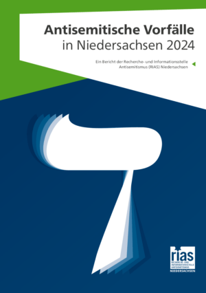 Cover von Antisemitische Vorfälle in Niedersachsen 2024. Ein Bericht der Recherche- und Informationsstelle Antisemitismus (RIAS) Niedersachsen