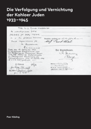 Cover von Die Verfolgung und Vernichtung der Kahlaer Juden 1933 – 1945