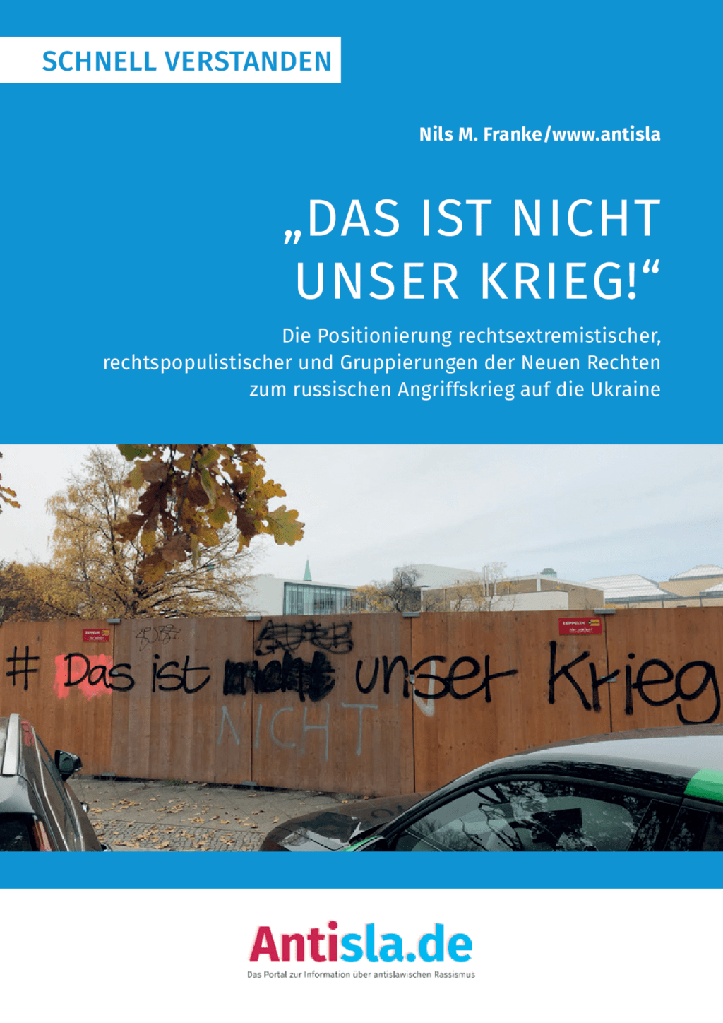 Cover von "Das ist nicht unser Krieg!" Die Positionierung rechtsextremistischer, rechtspopulistischer und Gruppierungen der Neuen Rechten zum russischen Angriffskrieg auf die Ukraine