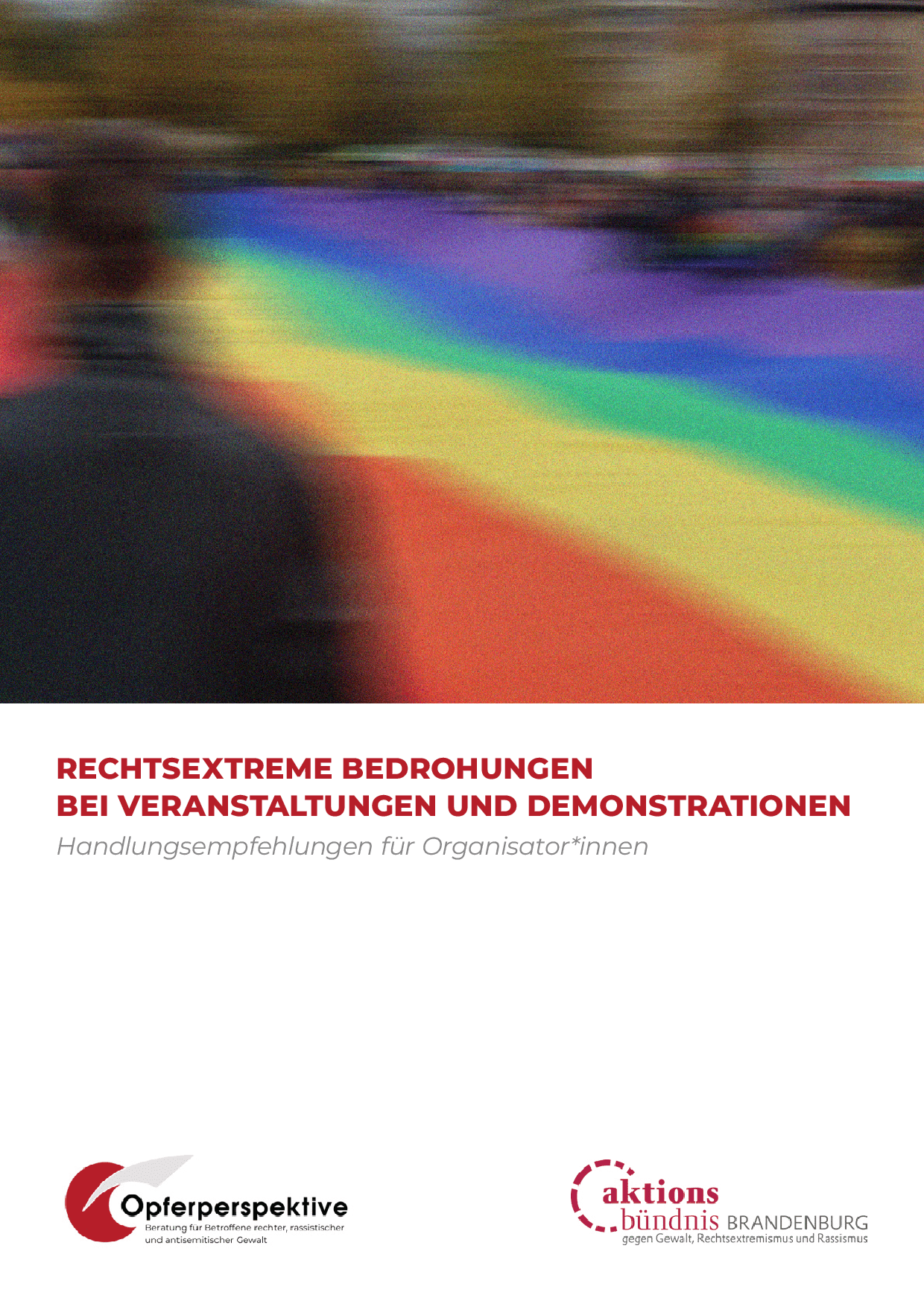 Cover von Rechtsextreme Bedrohungen bei Veranstaltungen und Demonstrationen. Handlungsempfehlungen für Organisator*innen