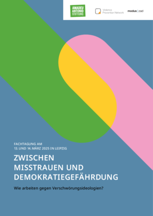 Cover von Zwischen Misstrauen und Demokratiegefährdung. Wie arbeiten gegen Verschwörungsideologien? Fachtagung am 13. und 14. März 2025 in Leipzig