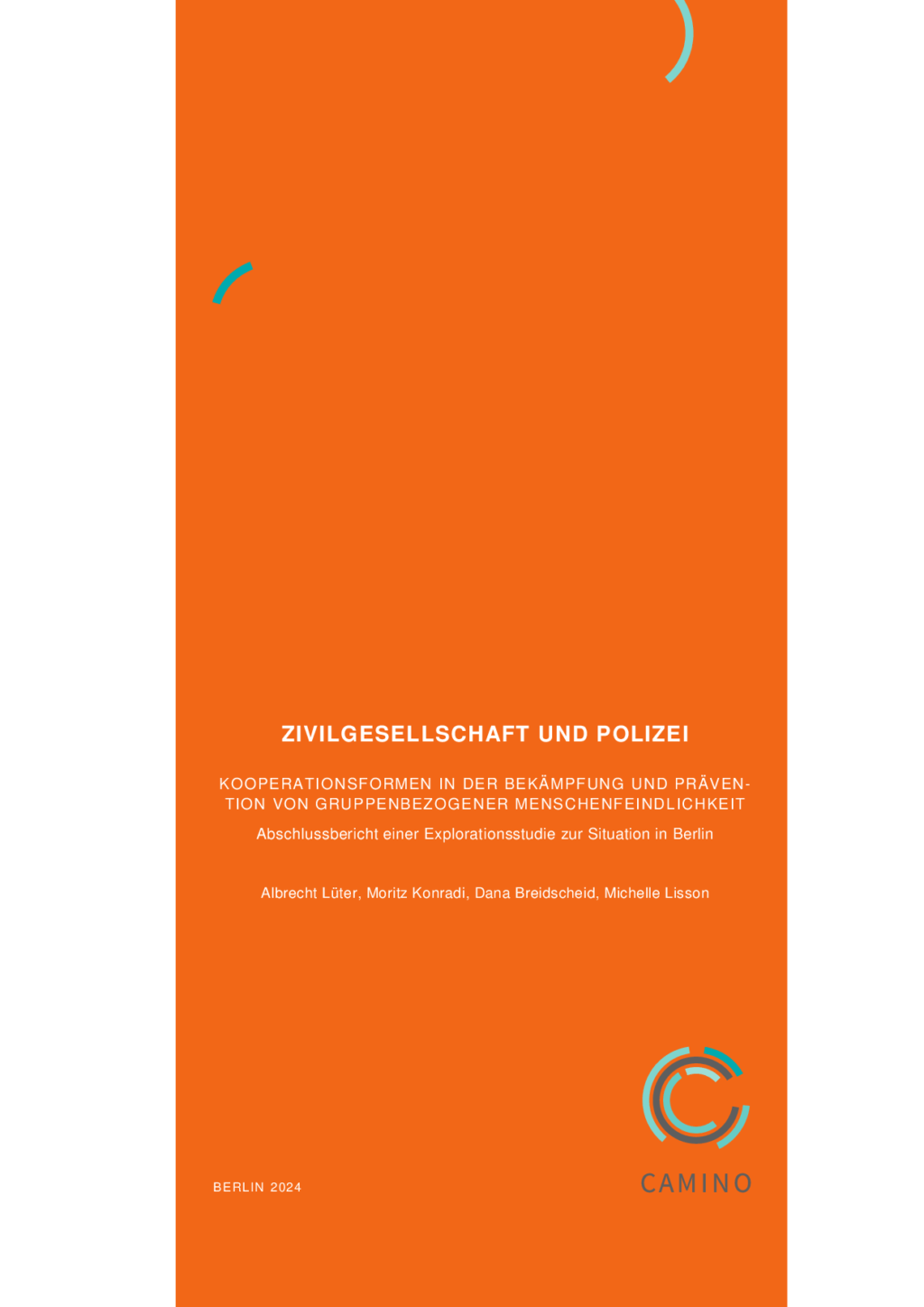 Cover von Zivilgesellschaft und Polizei. Kooperationsformen in der Bekämpfung und Prävention von Gruppenbezogener Menschenfeindlichkeit. Abschlussbericht einer Explorationsstudie zur Situation in Berlin