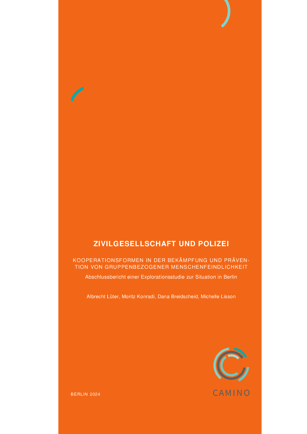 Cover von Zivilgesellschaft und Polizei. Kooperationsformen in der Bekämpfung und Prävention von Gruppenbezogener Menschenfeindlichkeit. Abschlussbericht einer Explorationsstudie zur Situation in Berlin
