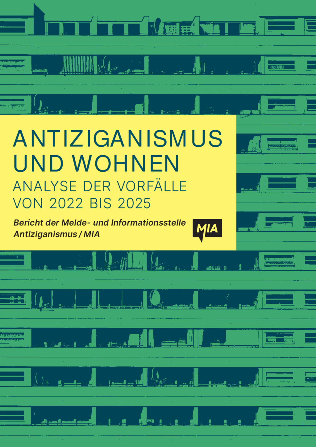 Cover von Antiziganismus und Wohnen. Analyse der Vorfälle von 2022 bis 2025. Bericht der Melde- und Informationsstelle Antiziganismus / MIA