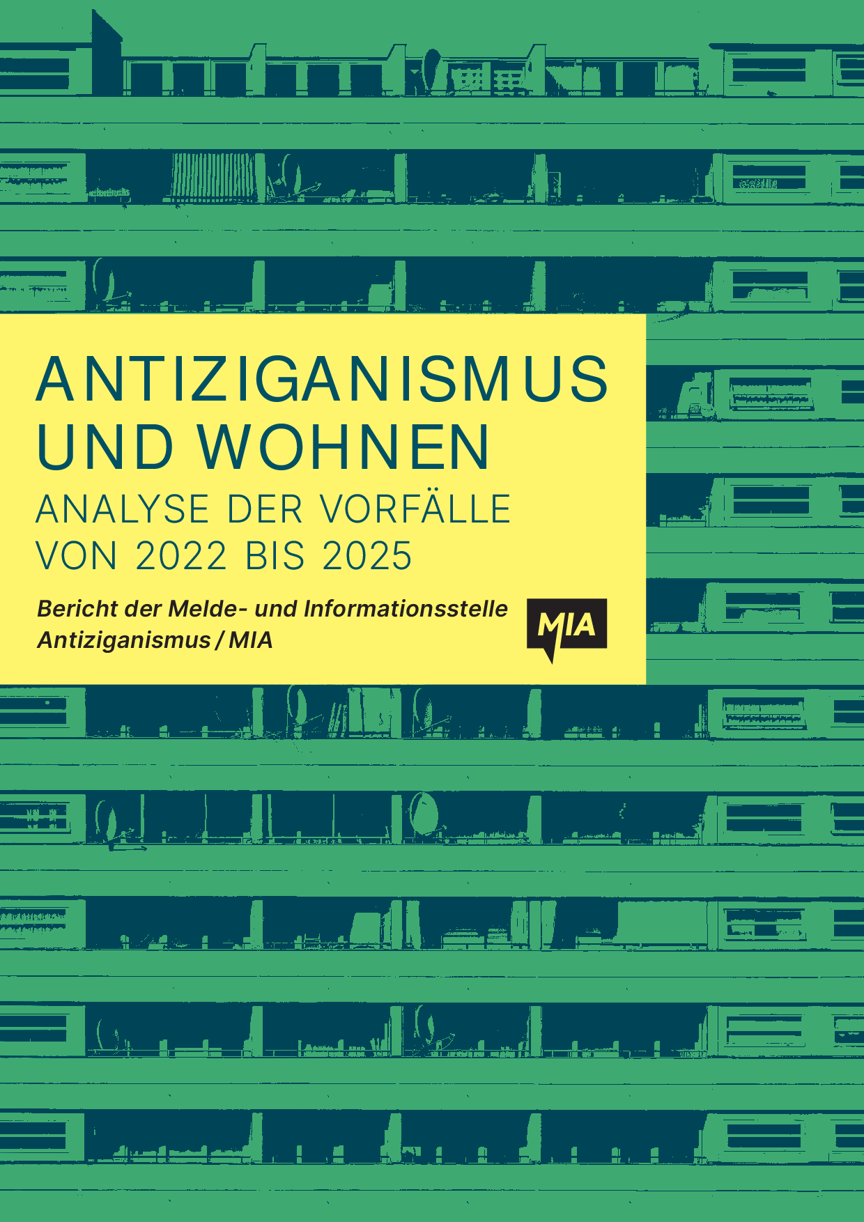 Cover von Antiziganismus und Wohnen. Analyse der Vorfälle von 2022 bis 2025. Bericht der Melde- und Informationsstelle Antiziganismus / MIA