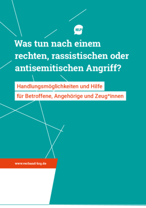 Cover von Aufl. Was tun nach einem rechten, rassistischen oder antisemitischen Angriff? Handlungsmöglichkeiten und Hilfe für Betroffene, Angehörige und Zeug*innen